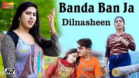Banda Ban Ja By Dil Nasheen From Pakistan Popnable