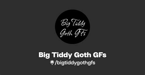 Big Tiddy Goth Gfs Instagram Linktree