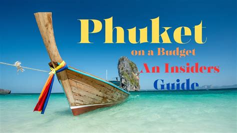 An Insiders Guide To Phuket On A Budget Youtube
