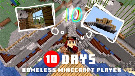 Homeless Minecraft Player Minecrat 1st 10 Days Youtube
