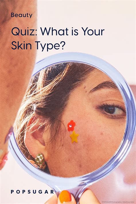 What Is My Skin Type Take This Quiz Popsugar Beauty