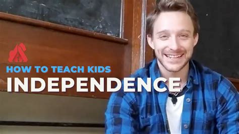 How To Teach Kids Independence Youtube