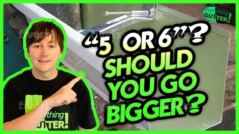 Should You Choose 5 Or 6 Gutters Youtube