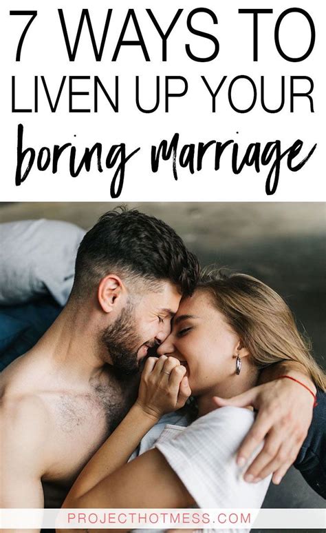 7 Ways To Liven Up Your Boring Marriage Marriage Marriage Advice Good Marriage