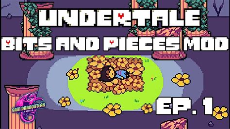 Undertale Bits And Pieces Mod Review Ep Youtube