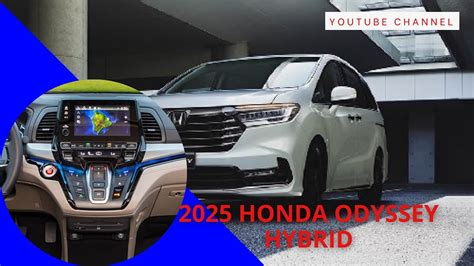 2025 Honda Odyssey Hybrid Youtube