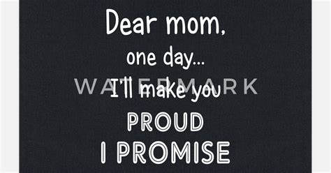 Dear Mom One Day Ill Make You Proud T Shirt Tote Bag Spreadshirt