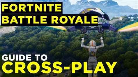 Fortnite Cross Platform Crossplay Guide For Pc Ps4 And Xbox One Youtube