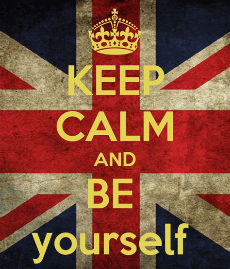 Keep Calm And Be Yourself Poster Abdallahrafidi Keep Calm O Matic