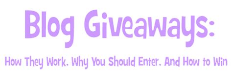 Blog Giveaways How They Work Why You Should Enter And How To Win