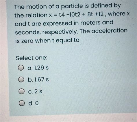 solved the motion of a particle is defined by the relation x