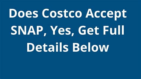 Does Costco Accept Snap Yes Costco Take Ebt Food Stamps The