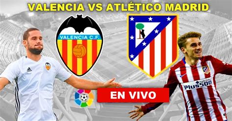 28/11/2020 primera division liga bbva 2020. Valencia vs Atlético Madrid LIVE / EN VIVO La Liga Ver Hoy