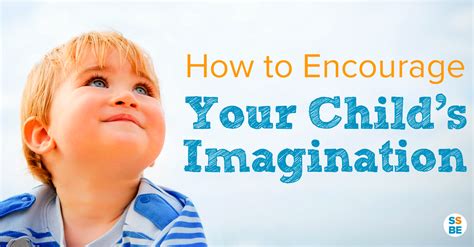 How To Encourage Your Childs Imagination Through Play And Parenting