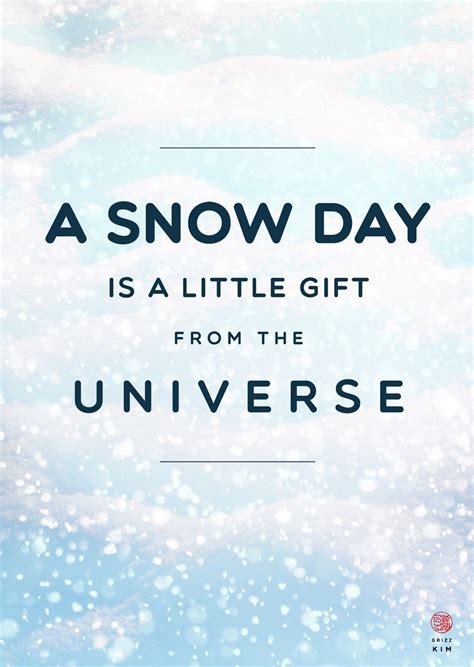 Snow Day 1100 Snow Quotes Snow Quotes Funny Inspirational Quotes