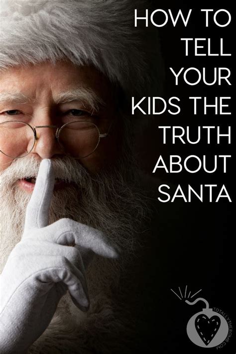 How To Tell Your Kids The Truth About Santa Told You So Santa Real