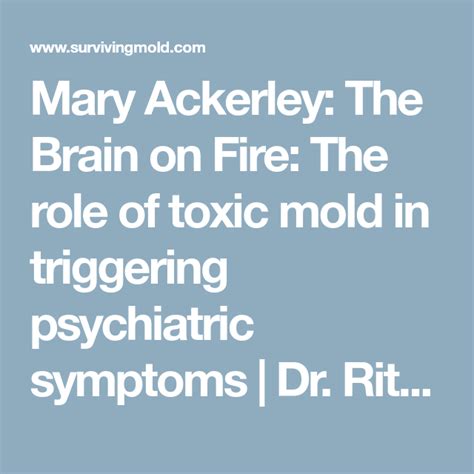 Mary Ackerley The Brain On Fire The Role Of Toxic Mold In Triggering