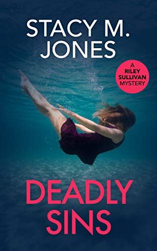 Deadly Sins Riley Sullivan Mystery Book 1 English Edition Ebook Jones Stacy M Amazonfr