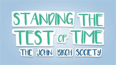 Standing The Test Of Time The John Birch Society Youtube