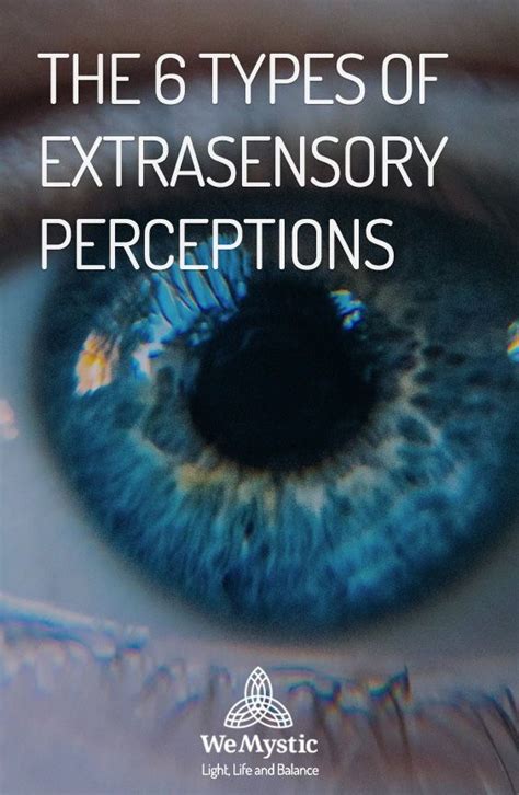 The 6 Types Of Extrasensory Perceptions Wemystic Perception