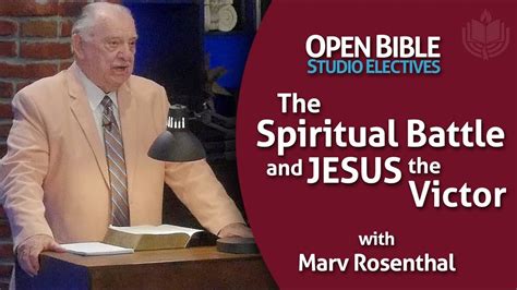 Studio Electives The Spiritual Battle And Jesus The Victor With Marv