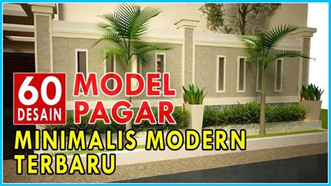 Jenis pagar rumah minimalis ini begitu populer. 60 Inspirasi Model Desain Pagar Rumah Minimalis Modern ...