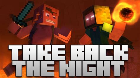 Here's the 1 hour version of my original minecraft song take back the night. Take Back the Night - Minecraft Original /w Lyrics - YouTube