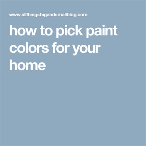 How To Pick Paint Colors For Your House The Foolproof Method Picking