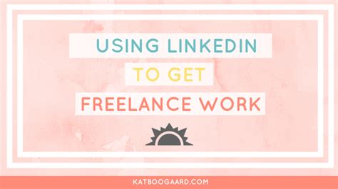 Kat Boogaard Using Linkedin To Find Freelance Work Kat Boogaard