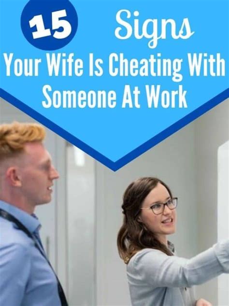 15 Signs Of Wife Cheating At Work To Look Out For Self Development Journey