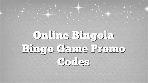 Online Bingola Bingo Game Promo Codes YouTube