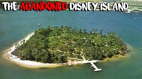 The Secret Abandoned Island Disney Wants You To Forget Youtube