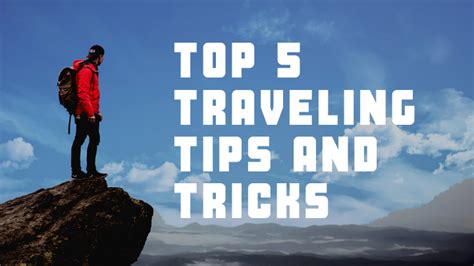 Check Out Top Five Traveling Tips And Tricks To Become Master Traveler