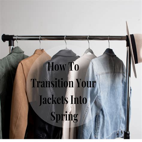 Bloghow To Transition Your Jackets