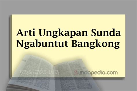 Arti Ngabuntut Bangkong Dalam Kamus Babasan Sunda Sundapedia Com