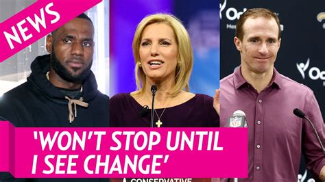 Lebron James Calls Out Fox News Laura Ingraham For How She Covers Him And Drew Brees Youtube