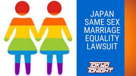 Japan Same Sex Marriage Equality Lawsuit Youtube