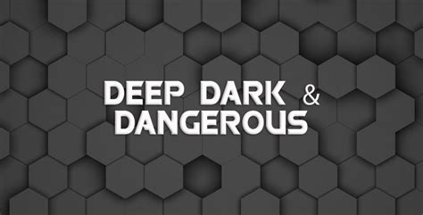 Deep Dark And Dangerous Sice