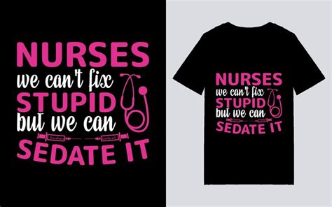 premium vector nurses we can t fix stupid but we can sedate it