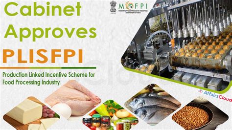 Union Cabinet Approves Pli Scheme For Food Processing Industry With An