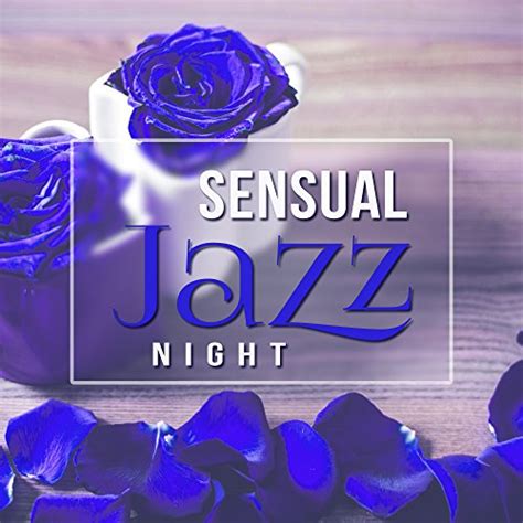 Sensual Jazz Night Romantic Night With Jazz Smooth Piano Bar