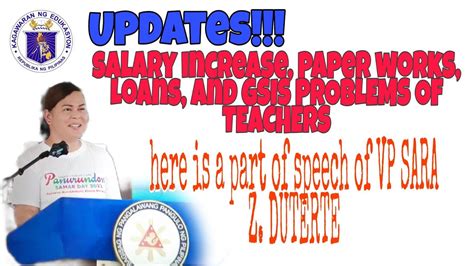 Updates On Salary Increase Paper Works Loans And GSIS Problems Of Teachers From VP And Sec