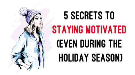 5 Secrets To Staying Motivated Even During The Holiday Season