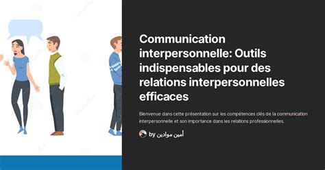 Communication Interpersonnelle Outils Indispensables Pour Des