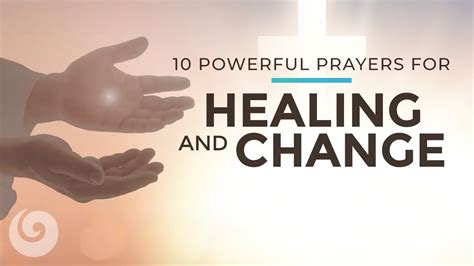 10 Powerful Prayers For Healing And Change Youtube