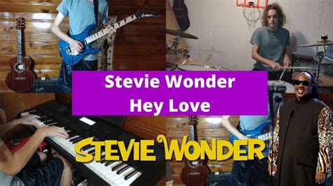 Stevie Wonder Hey Love Instrumental Cover Youtube