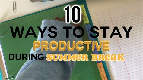 10 Ways To Stay Productive During Summer Break Youtube