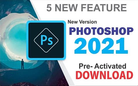 Adobe Photoshop 2021 New Version 64bit Pre Activated Free Download