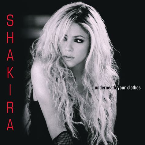 Underneath Your Clothes Single By Shakira Spotify