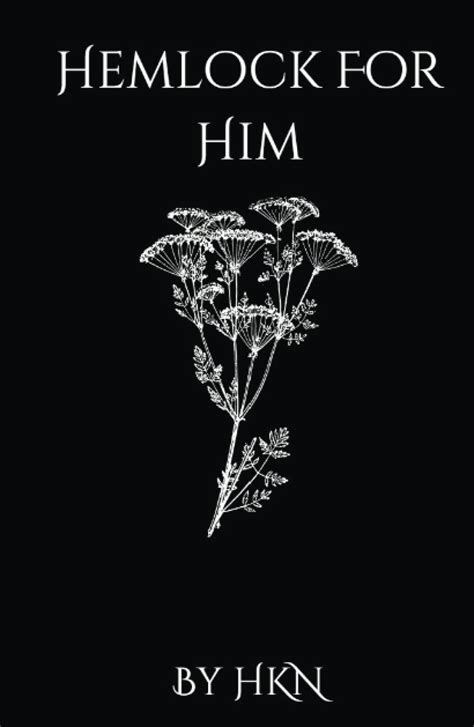 Hemlock For Him By H K N Goodreads